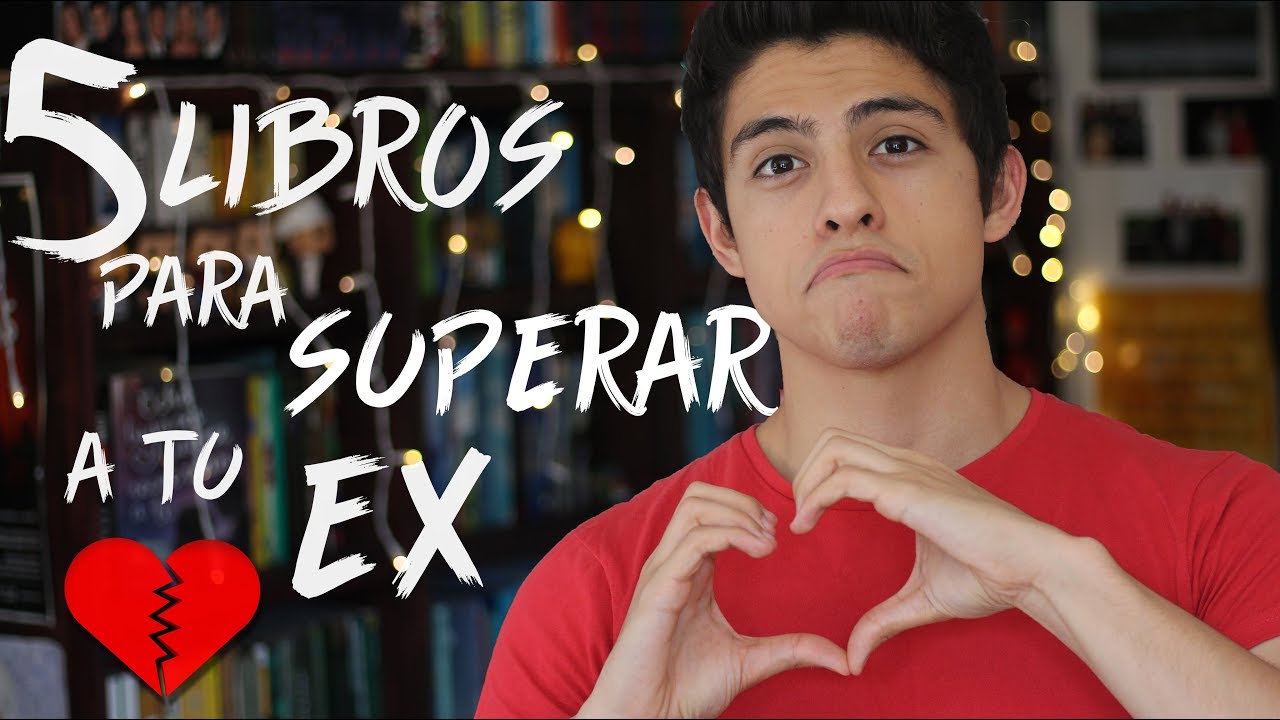 5 LIBROS PARA SUPERAR A TU EX