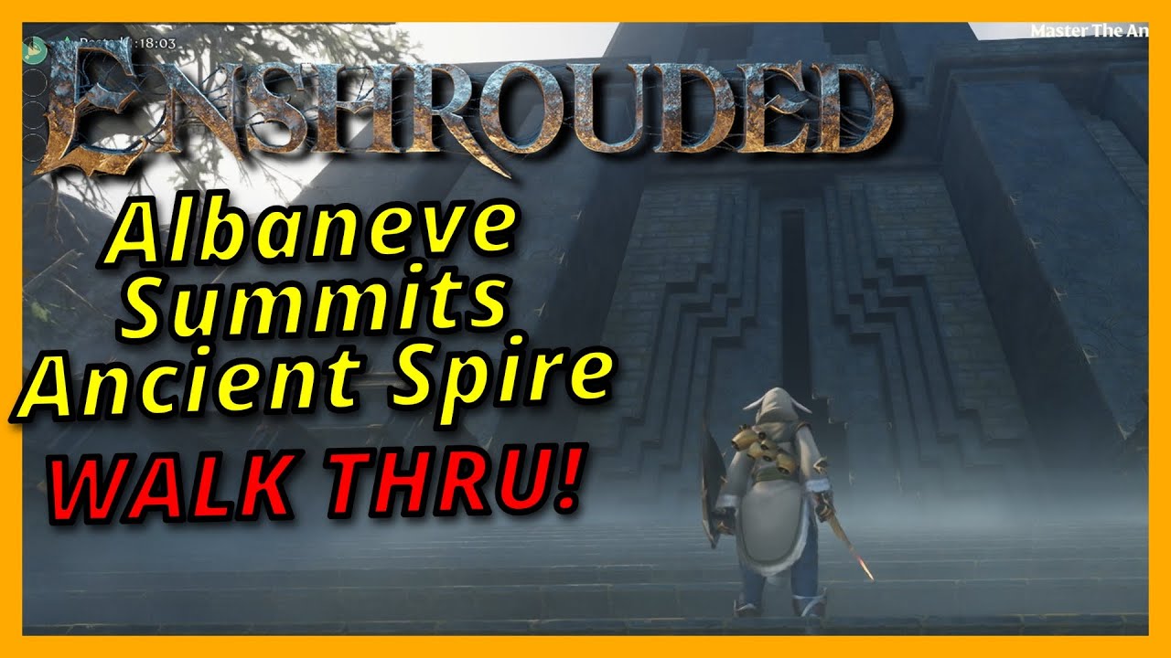 Albaneve Ancient Spire Walk Through | Enshrouded: How To