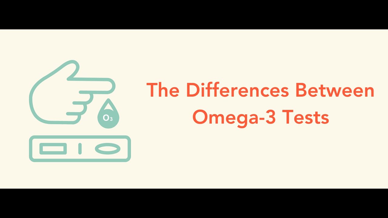 The Differences Between Omega 3 Tests | Nutrition Talks