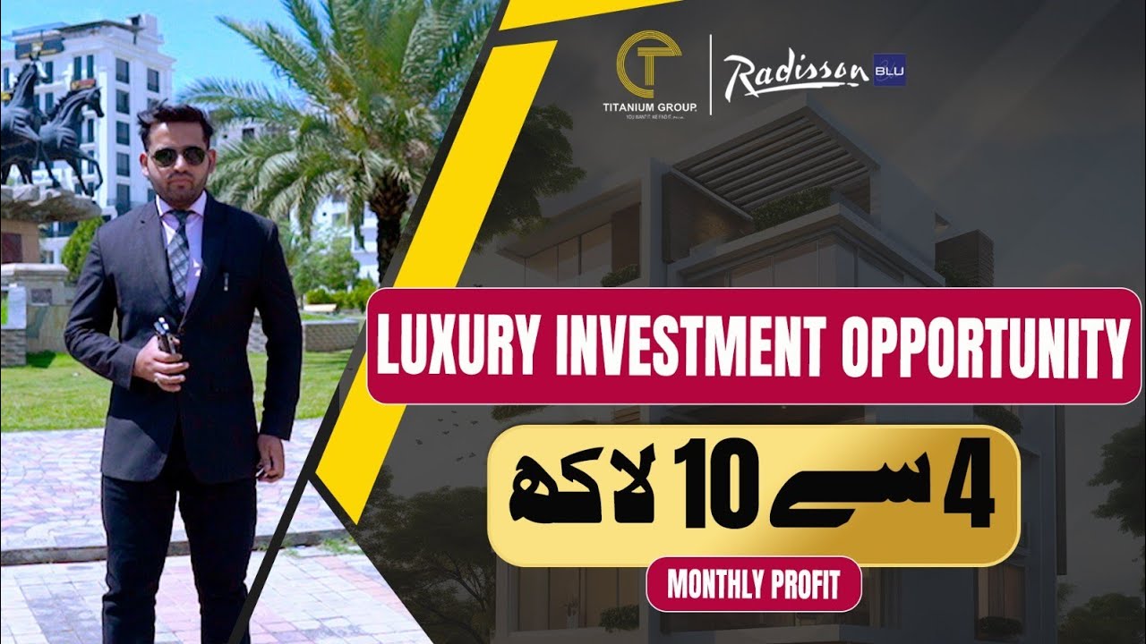 Radisson Blu Hotels & Residences Islamabad | Luxury Investment Guide 2026 | Titanium Group