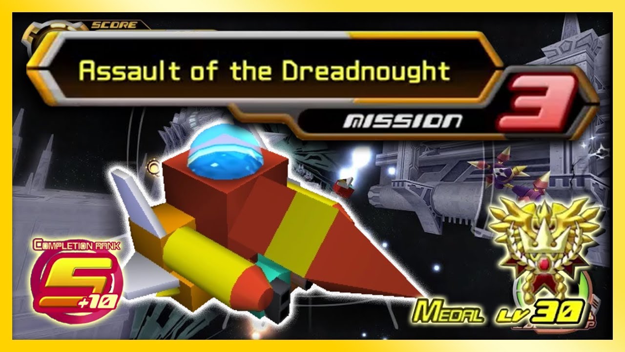 KH2 gummi - Assault of the Dreadnought [Mission 3] Rank S+10 Medal Lv 30