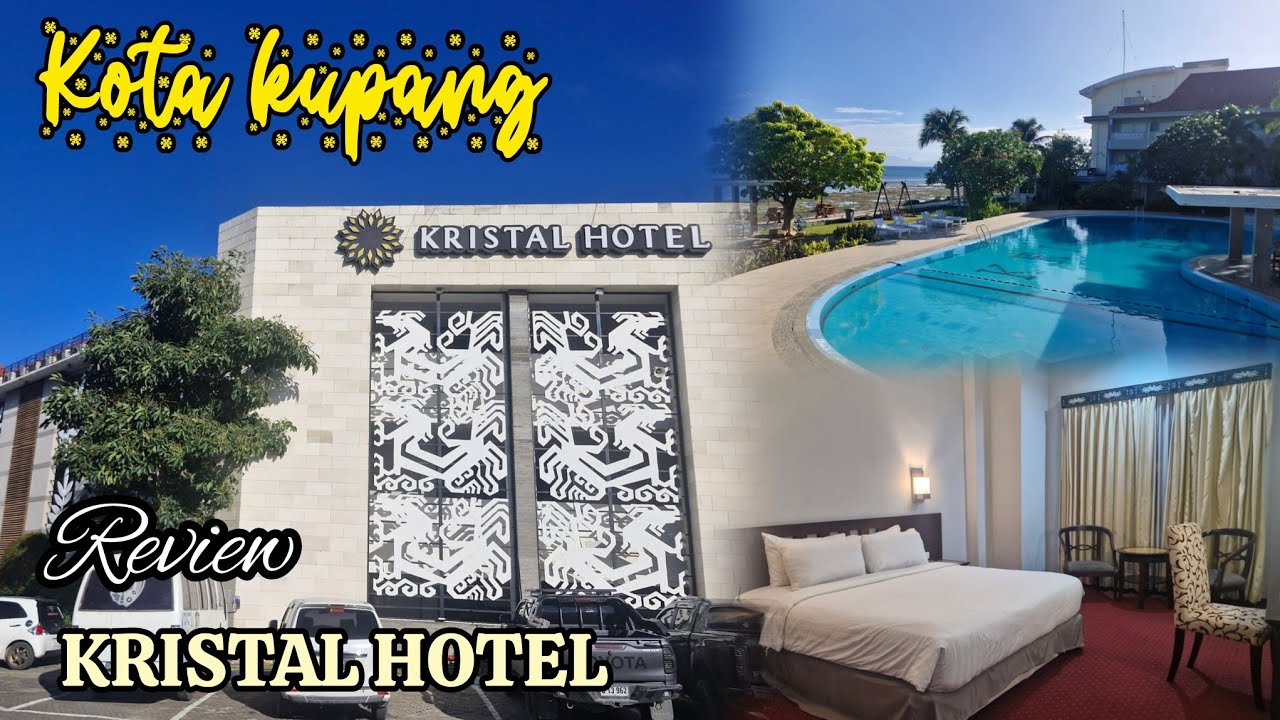 REVIEW  HOTEL DEKAT PANTAI HOTEL KRISTAL PUSAT KOTA KUPANG TERKINI
