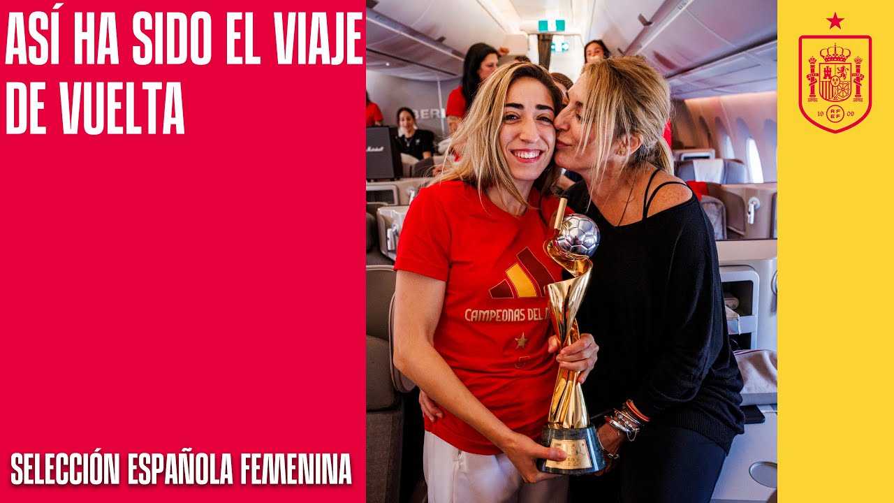 Así ha sido el viaje de nuestras campeonas del mundo y su llegada a España | 🔴 SEFUTBOL