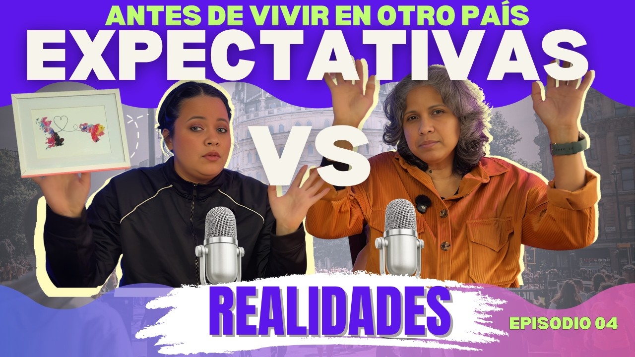 🎙️EP.4 |😰Expectativas vs Realidad al Emigrar: lo que NADIE te dice ⚠️| Entre dos Mundos