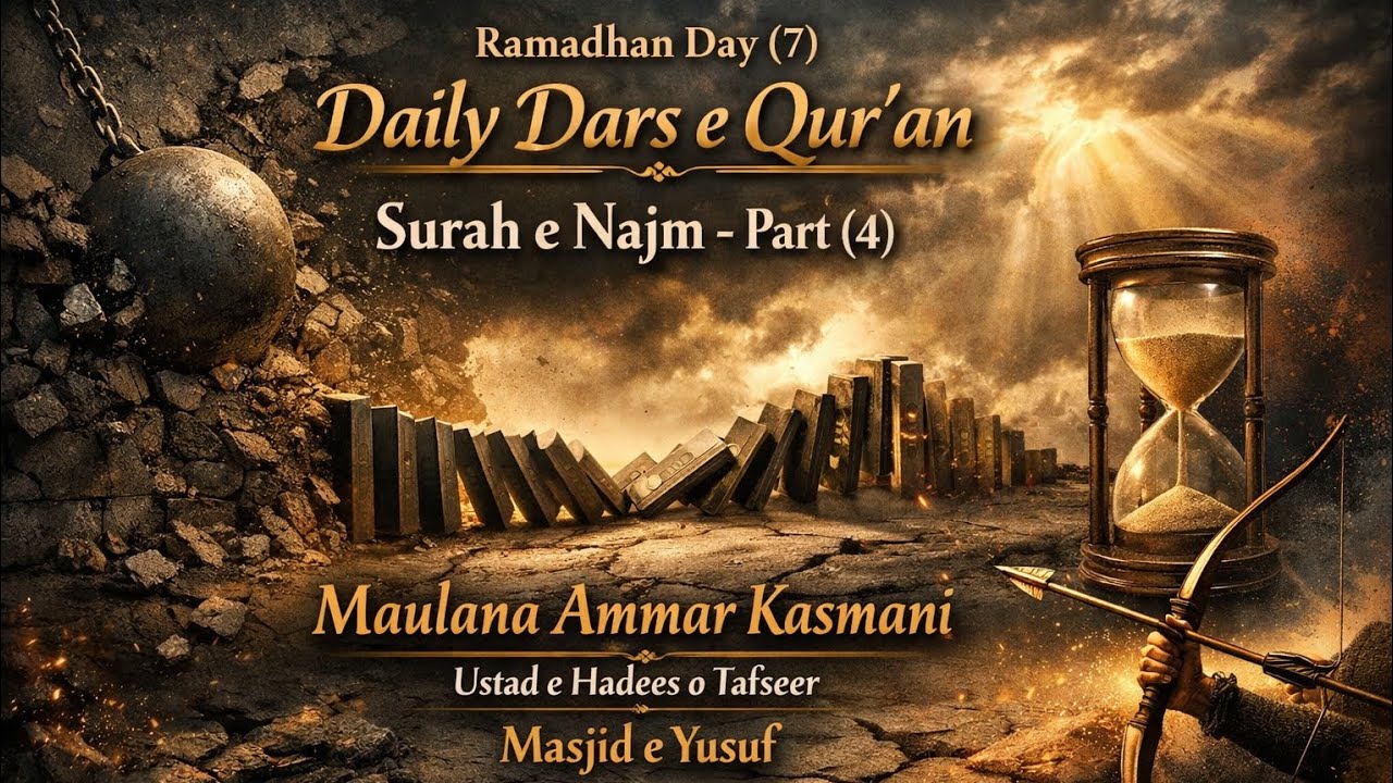 Surah e Najm-Part(4)#Maulana Ammar Kasmani-#Masjid e Yusuf-#Ramadhan Day(7) #islamiceducation #bayan