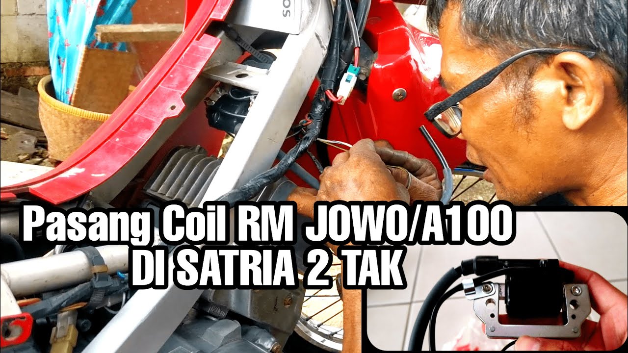 PASANG COIL RM JOWO DI SATRIA 2 TAK || SATRIA LUMBA