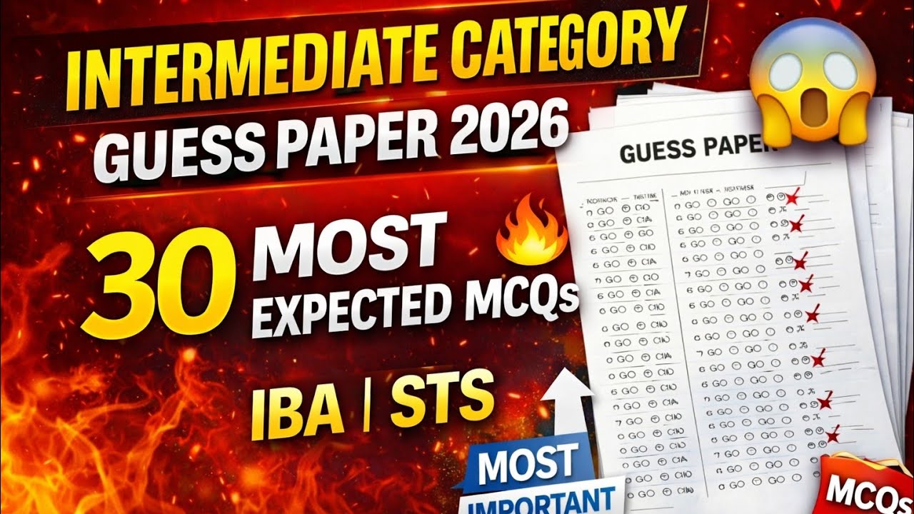 Intermediate Category Guess Paper 2026 | 30 MOST EXPECTED MCQs 🔥 | Pass Guarantee? | IBA | STS