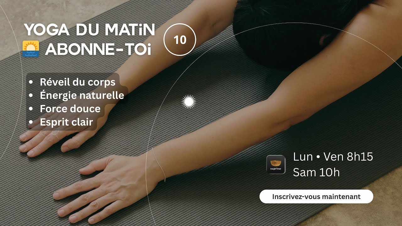 Yoga du matin 10 – réveil du corps et de l’énergie (30 minutes)