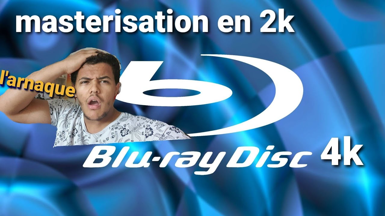 Blu-ray 4k ( grosse arnaque) master 2k 😱☹