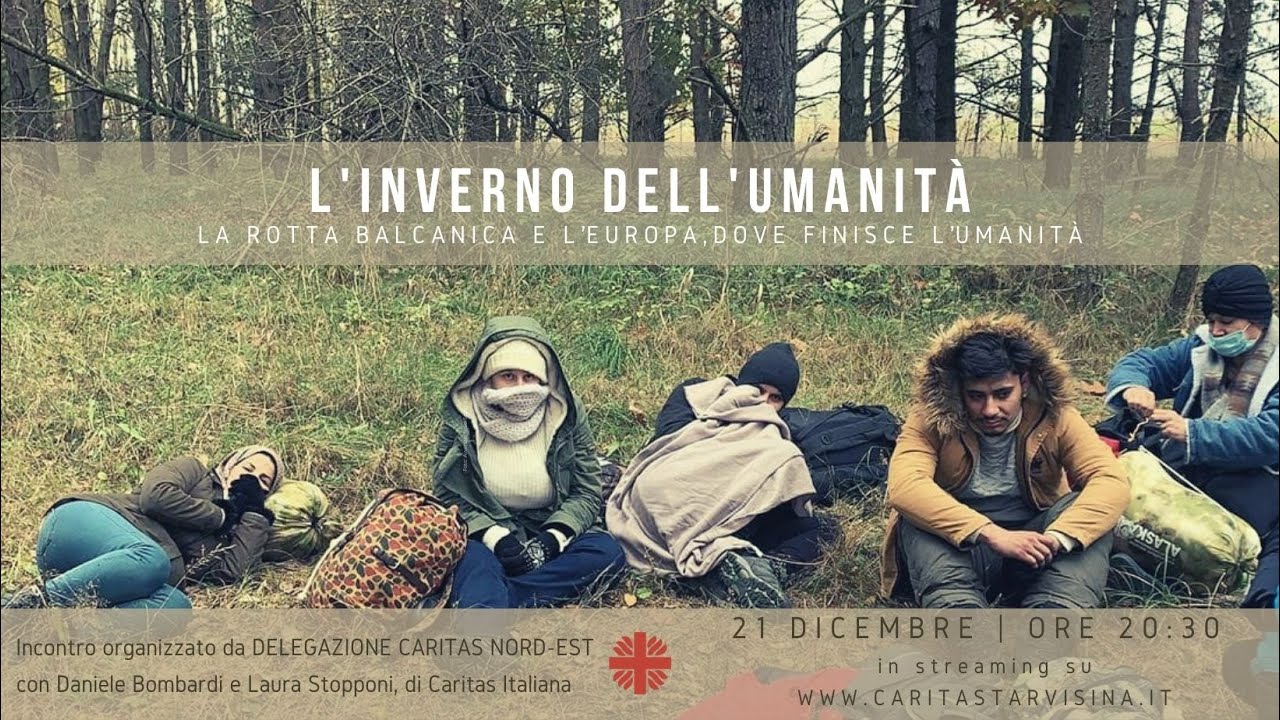L'INVERNO DELL'UMANITA': la Rotta Balcanica e l’Europa, dove finisce l’umanità