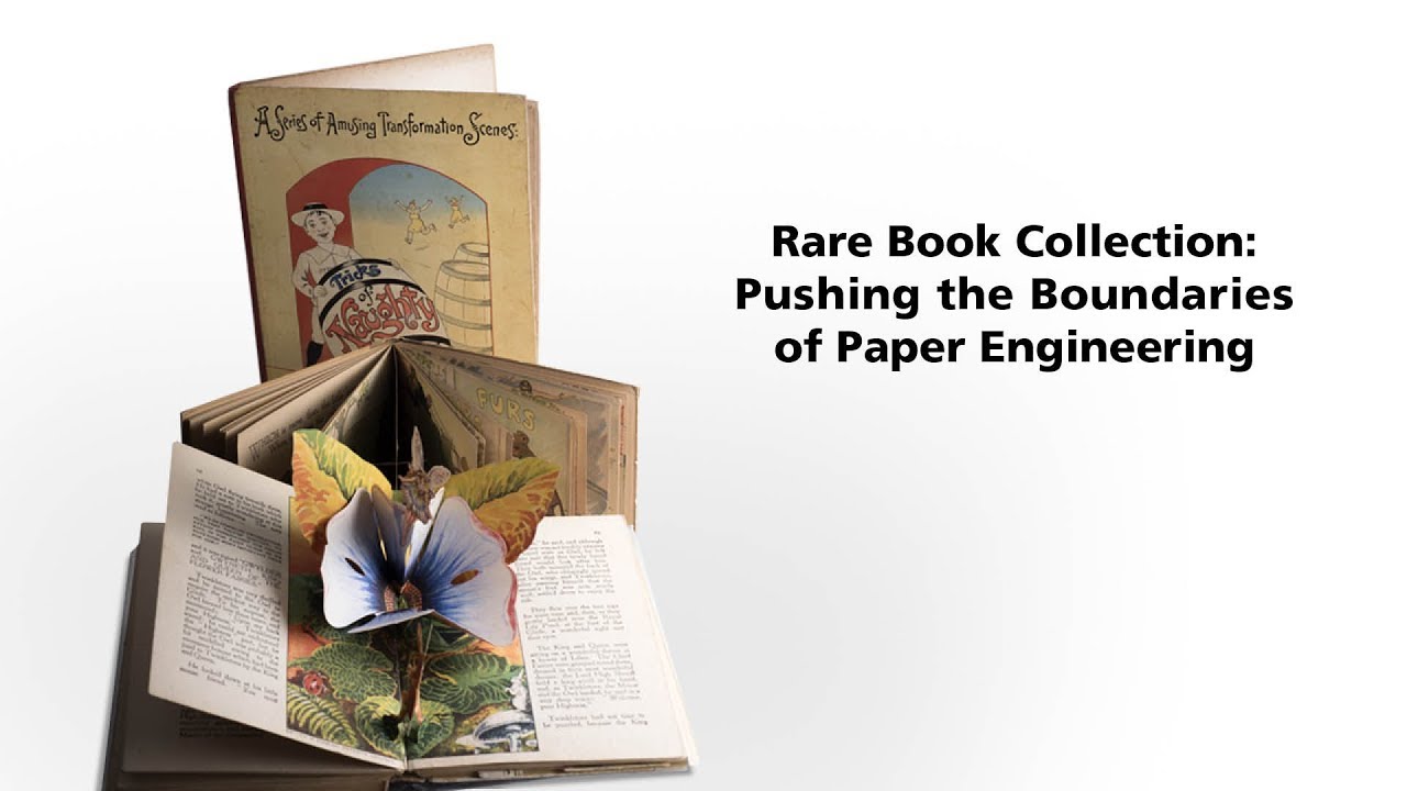 The Rare Book Collection: Pushing the Boundaries of Paper Engineering