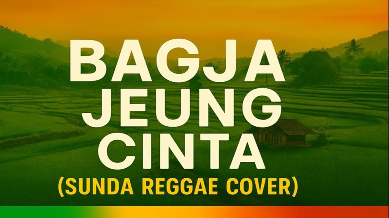 Bagja Jeung Cinta (Reggae Version) | Cover Lagu Sunda Santai