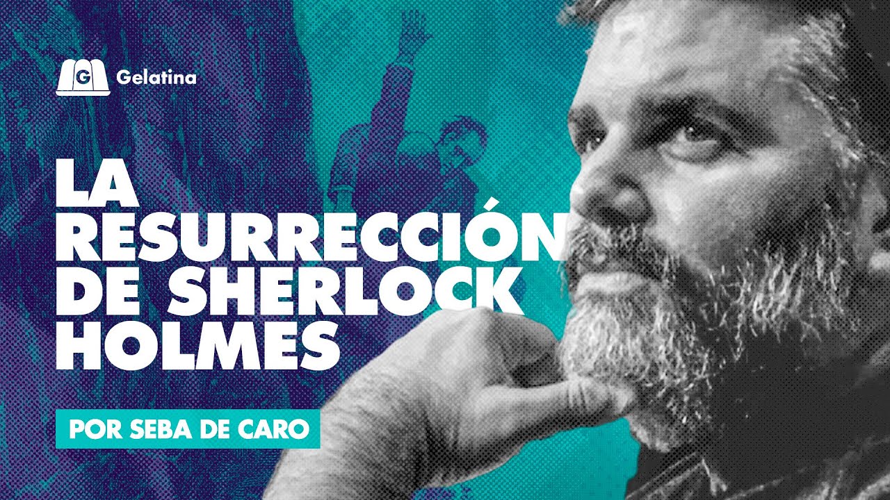 LA RESURRECCIÓN DE SHERLOCK HOLMES | COMO ACABAR CON LA CULTURA CON SEBA DE CARO Y PEDRO ROSEMBLAT