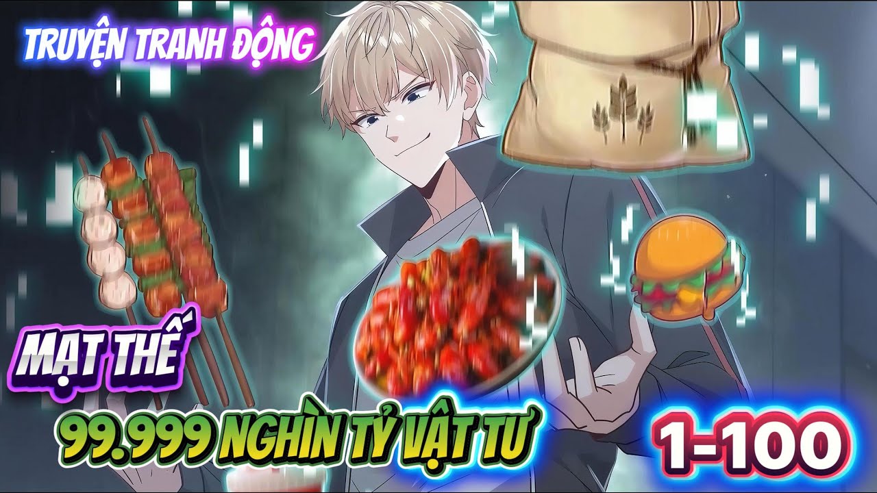 Hệ Thống Vật Tư Nghìn Tỷ | Tập 1–100 | Truyện Tranh Động | Trần Vũ Chuẩn Bị Trước Tận Thế