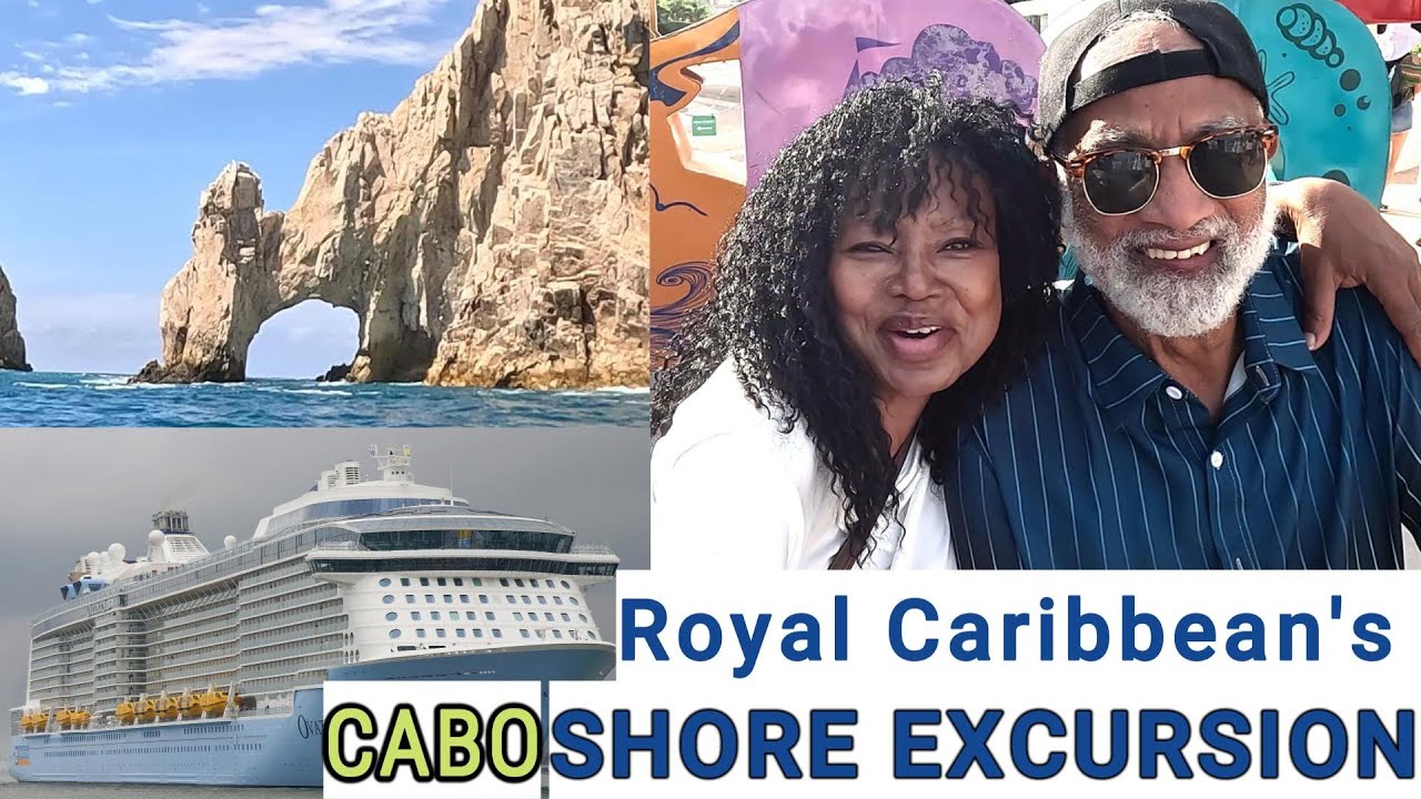 Royal Caribbeans NEW CABO SAN LUCAS SHORE EXCURSION