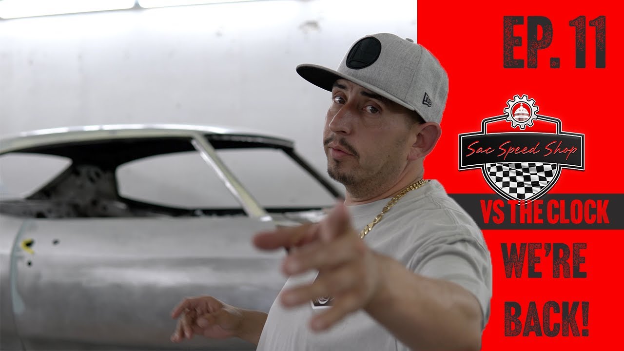 Sac Speed Shop vs the Clock EP. 11 We're Back!