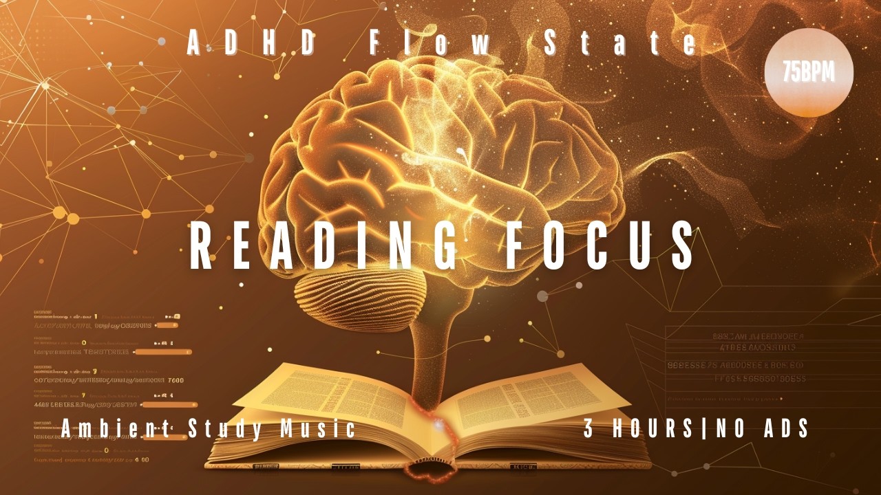 ADHD Reading Music   75 BPM Ambient Focus for Books & Articles vol1