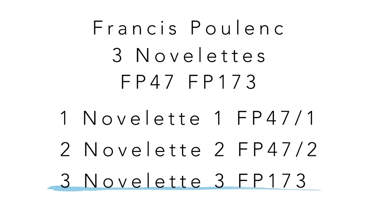 Francis Poulenc 3 Novelettes FP47 FP173