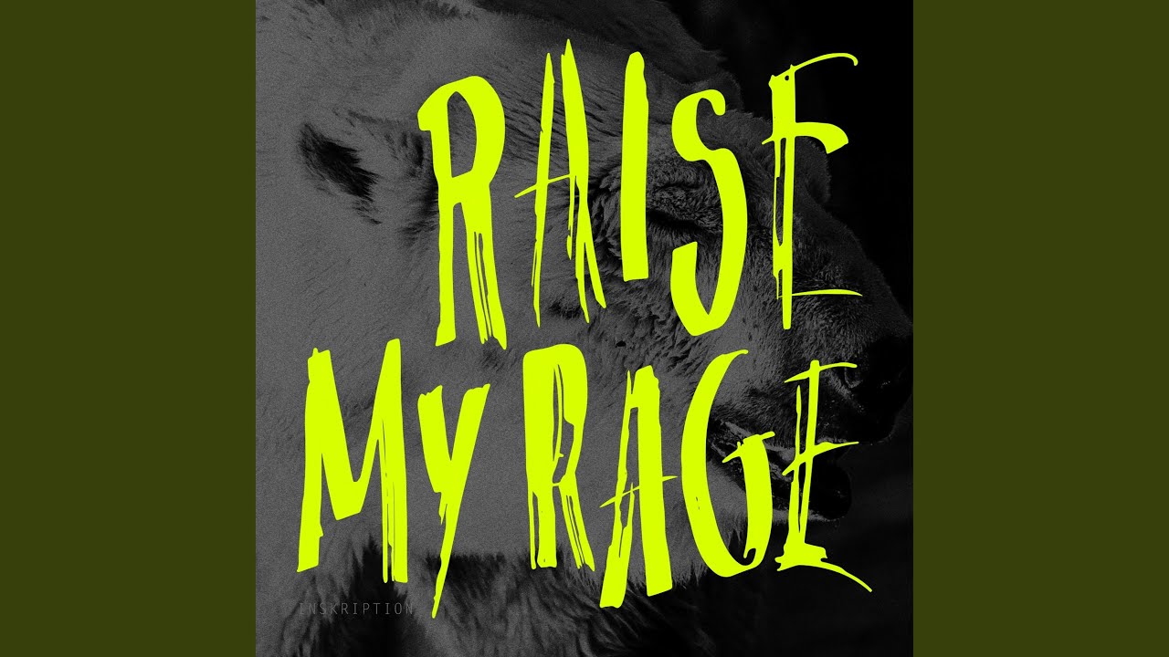 Raise My Rage