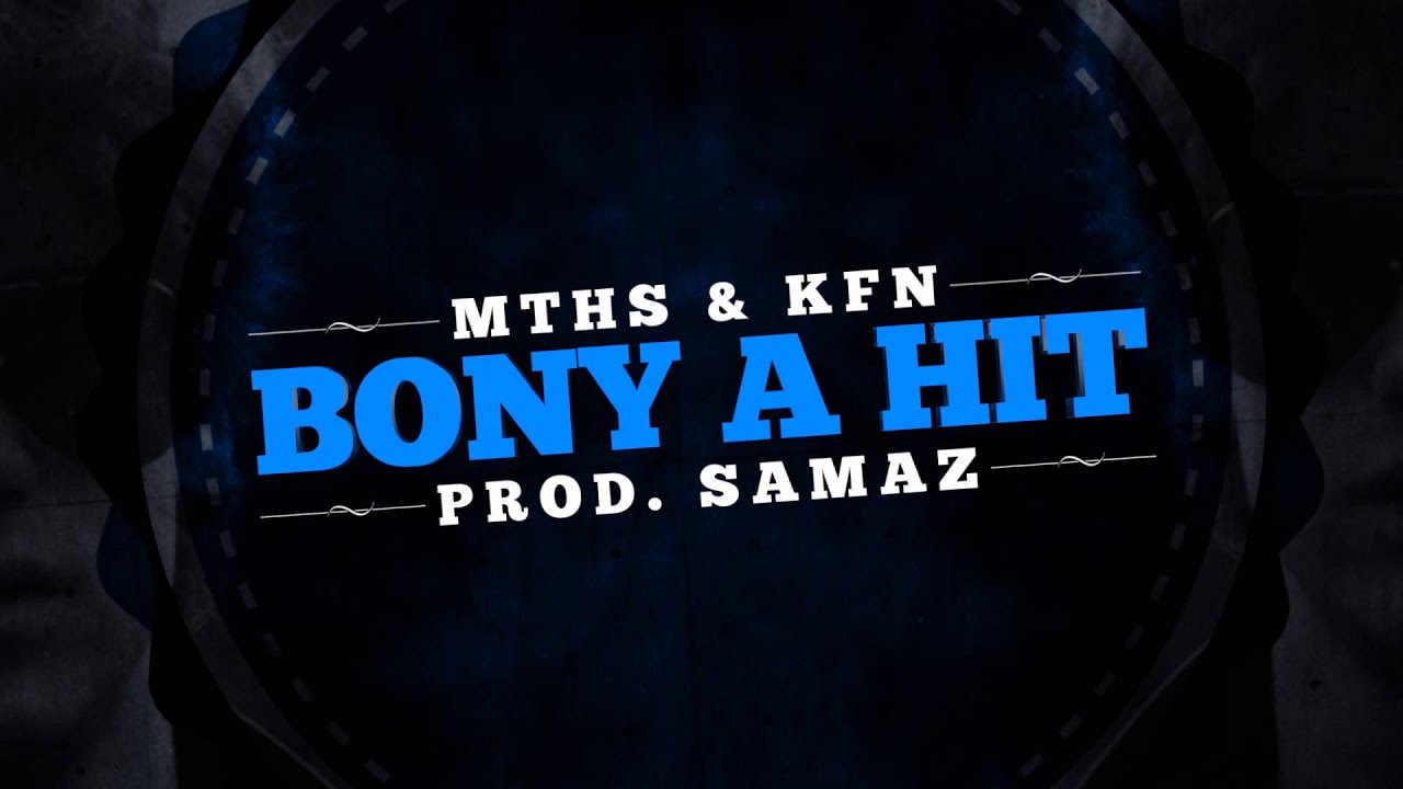MATHESS & KOFUNO - BONY A HIT (prod. SAMAZ)