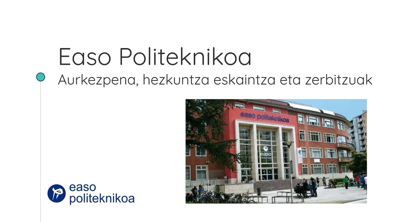 Easo Politeknikoa: Ikastetxearen aurkezpena, hezkuntza eskaintza eta zerbitzuak
