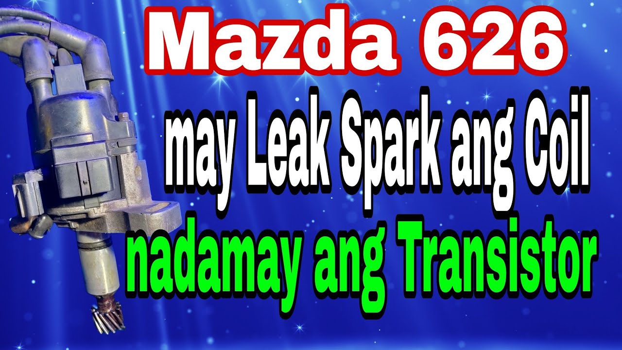 Distributor Mazda 626 na Busted ang Transistor dahil sa Leak ng ignition Coil...