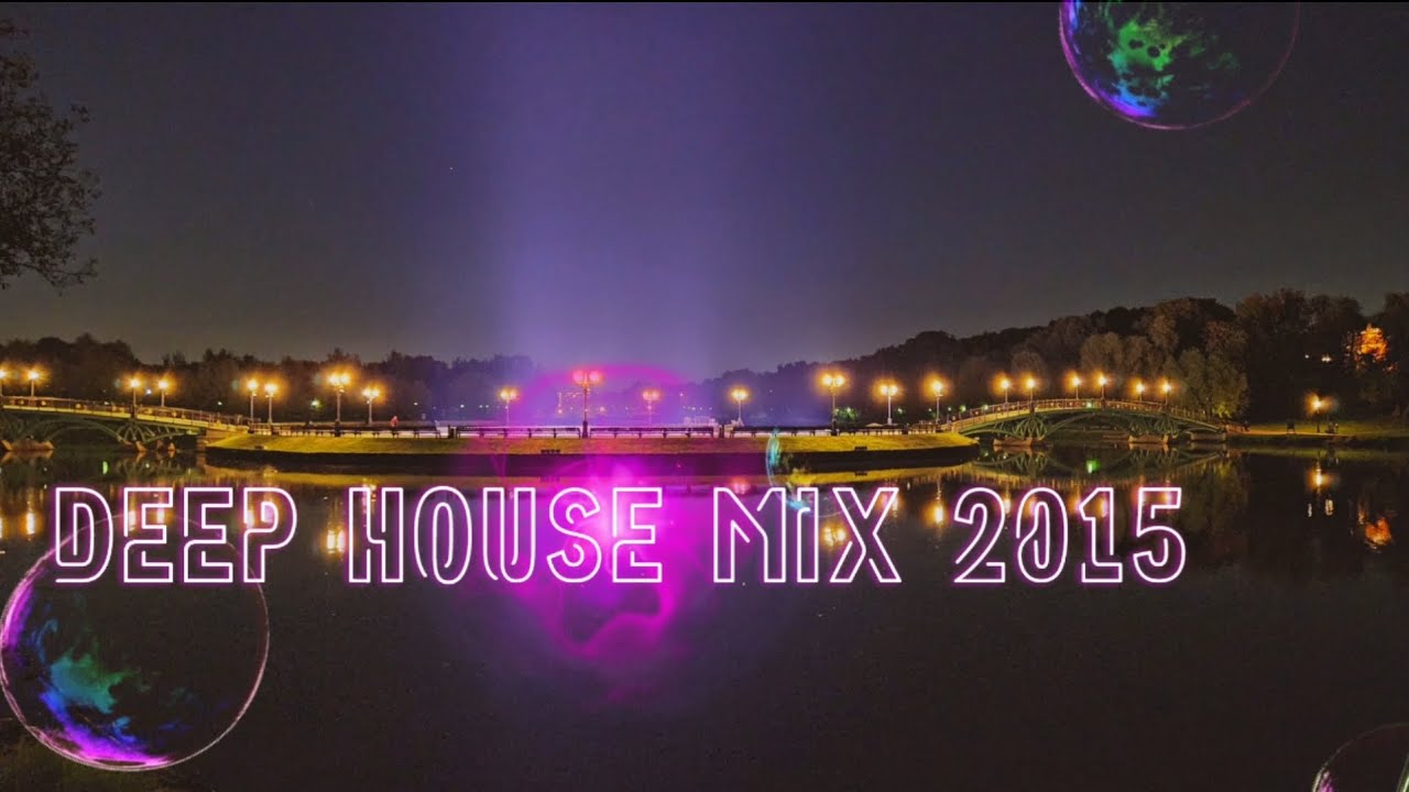 DEEP HOUSE MIX 2015