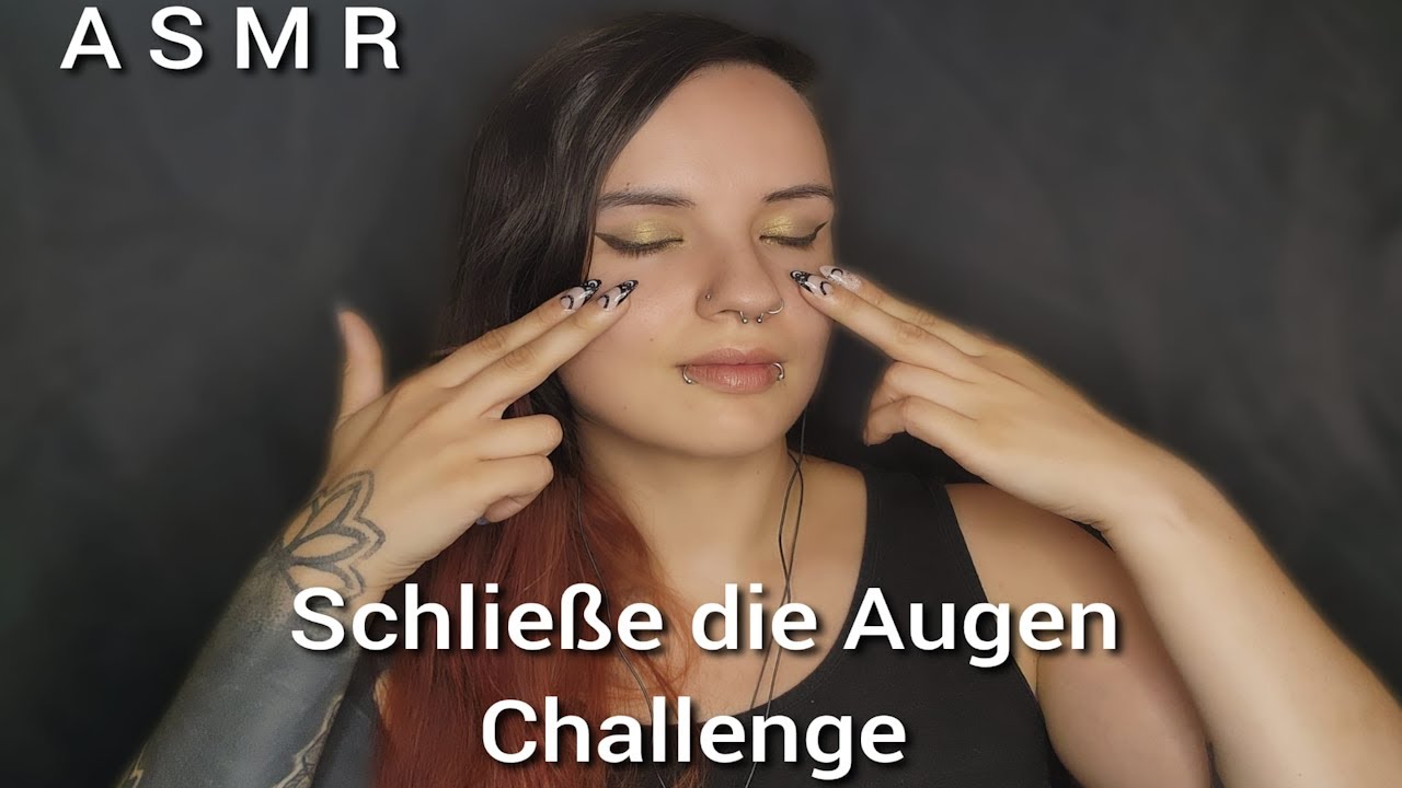 ASMR | Ich fordere dich heraus deine Augen geschlossen zu lassen 😌 | Augen zu Challenge