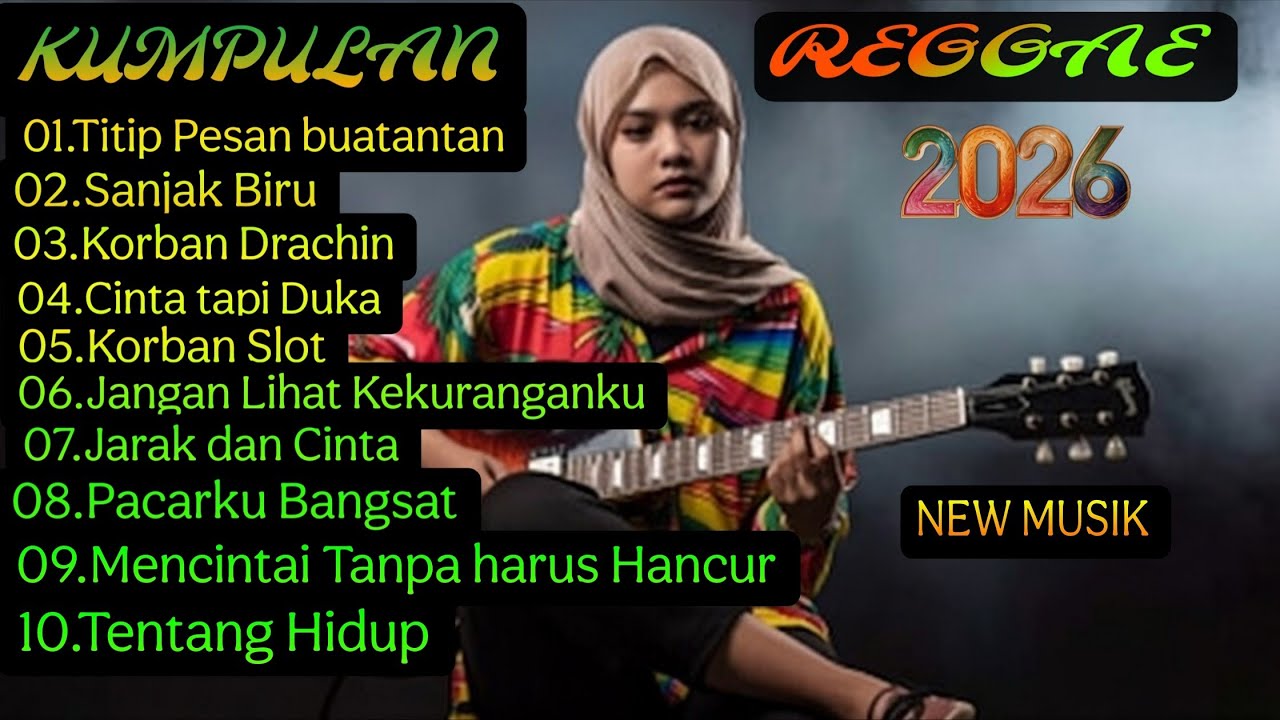 🎧KUMPULAN REGGAE REGGAE TERBARU 2026