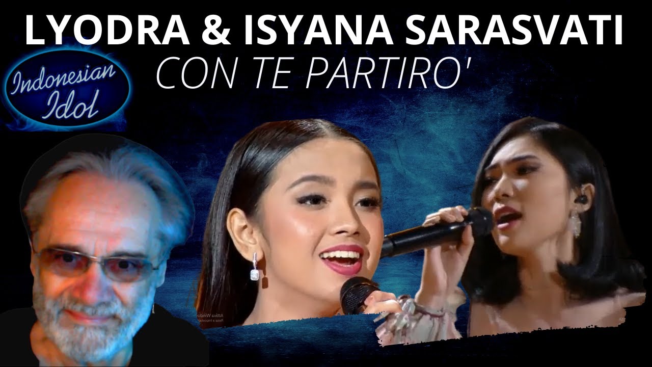 LYODRA & ISYANA SARASVATI | CON TE PARTIRÒ (TIME TO SAY GOODBYE)| REACTION