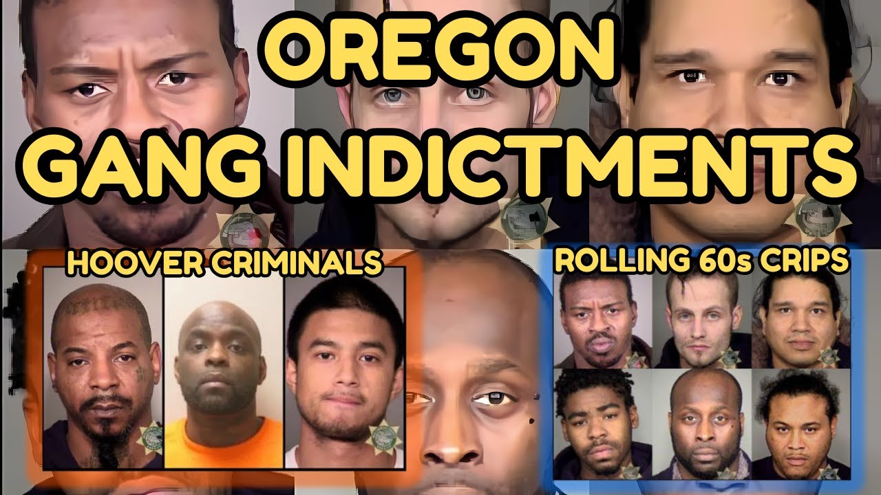 Oregon Gang Indictments: Hoover Criminals, Rolling 60s Crips & More EXPOSED