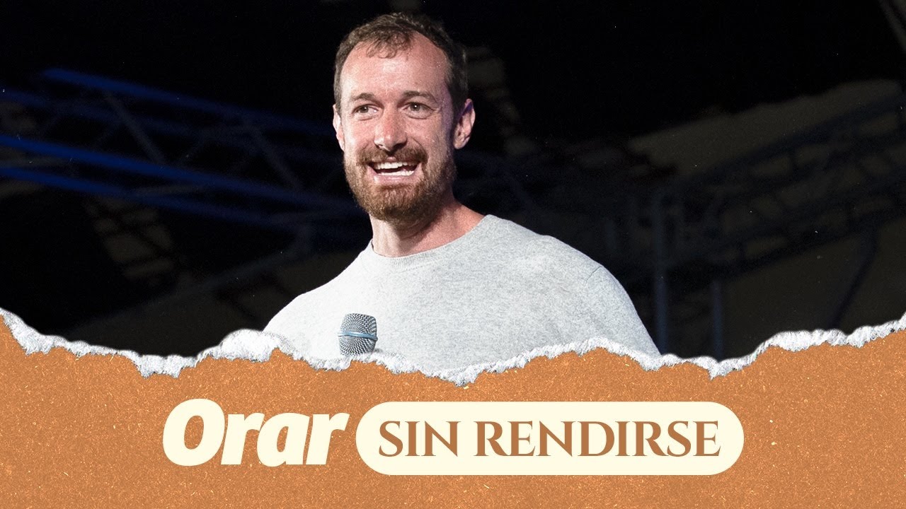Orar sin rendirse | Jake McNally