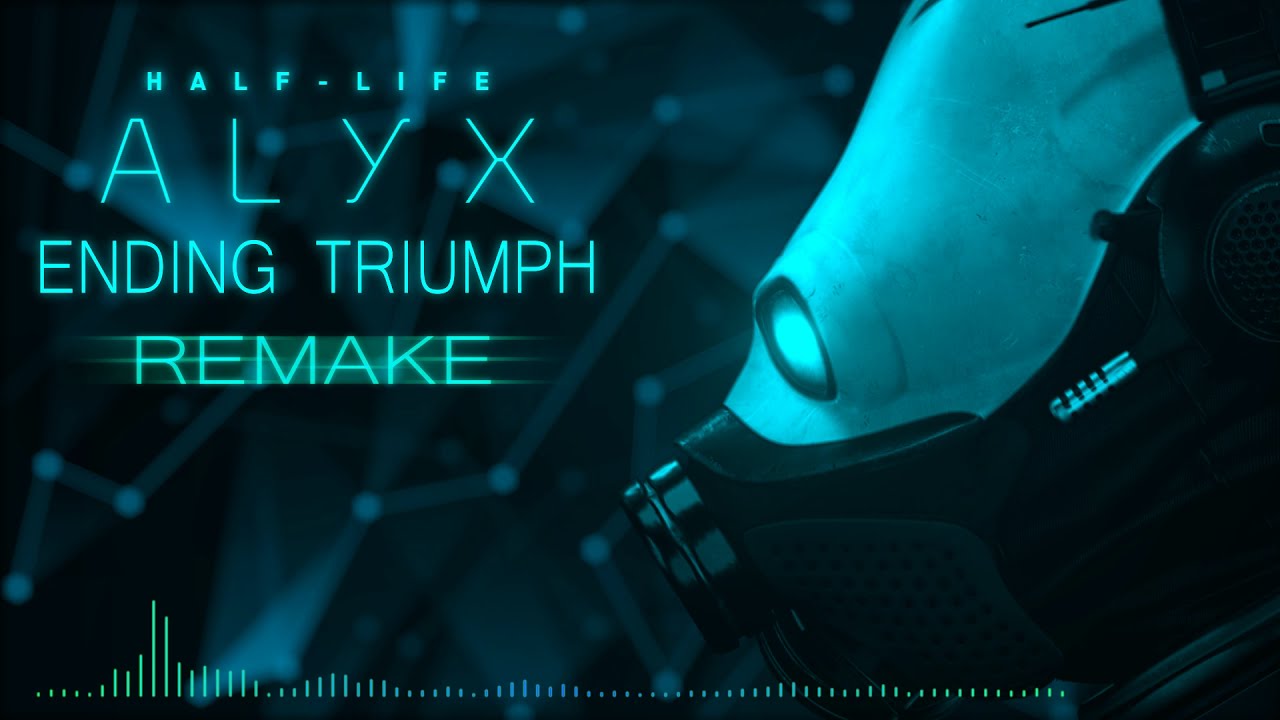 Half Life Alyx - Ending Triumph [Remake]