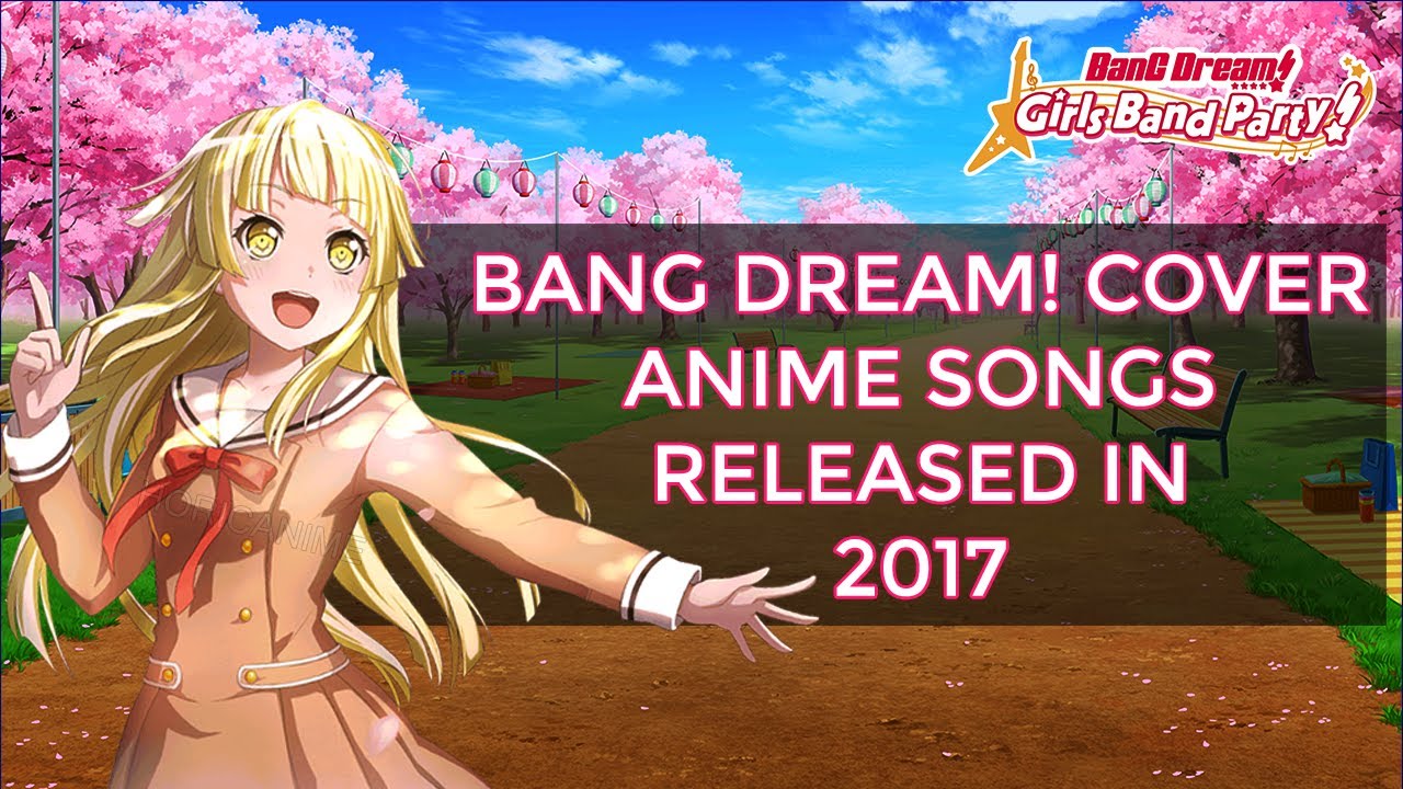 BanG Dream! Cover Anime Songs Released in 2017