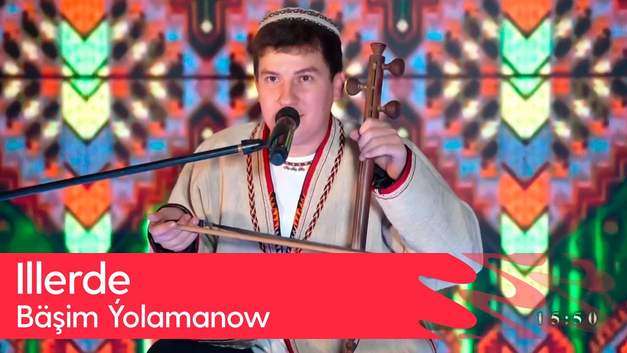 Bashim Yolamanow - Illerde | 2024