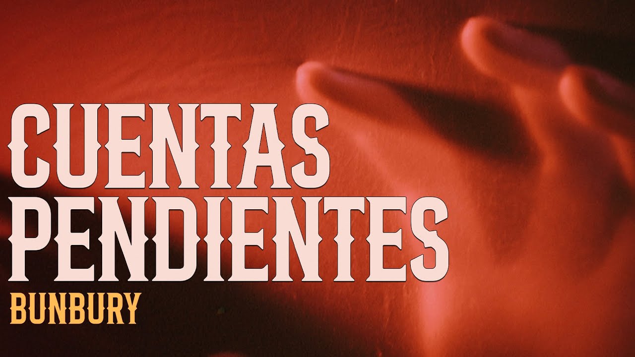 Bunbury - CUENTAS PENDIENTES