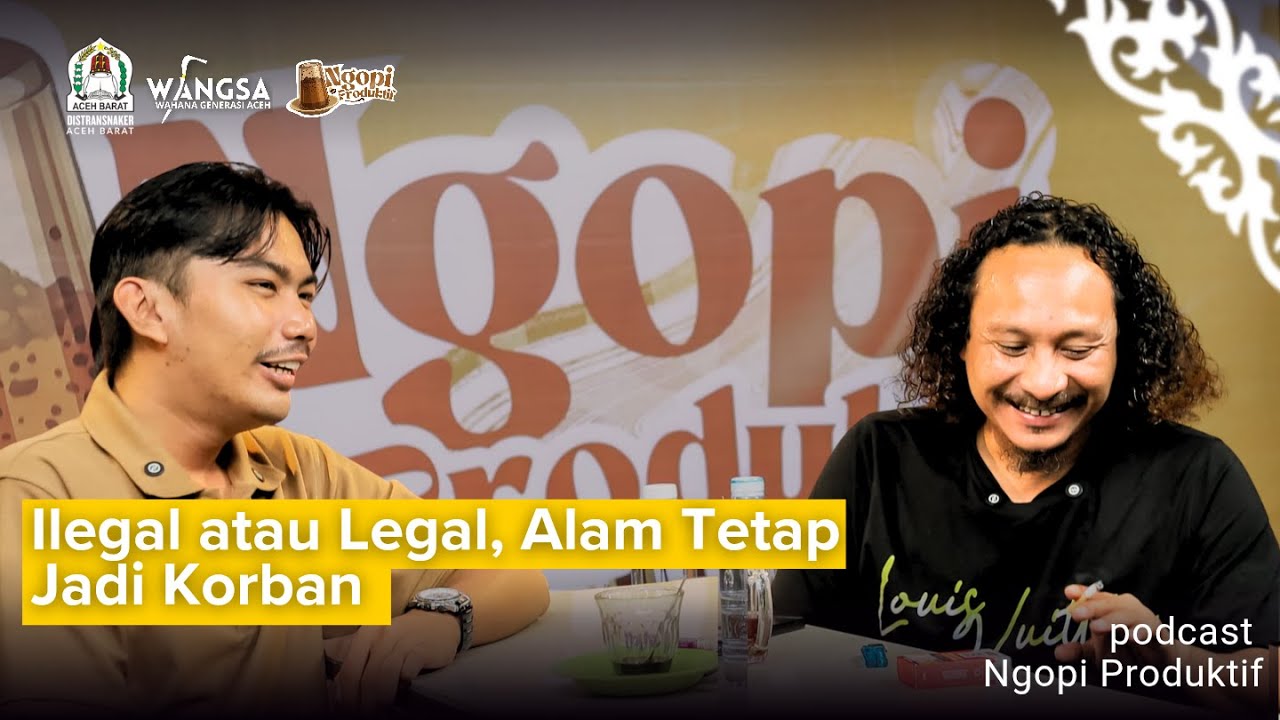 Ilegal atau Legal, Alam Tetap Jadi Korban