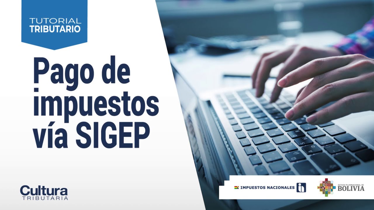 TUTORIAL: PAGO DE IMPUESTOS VÍA SIGEP