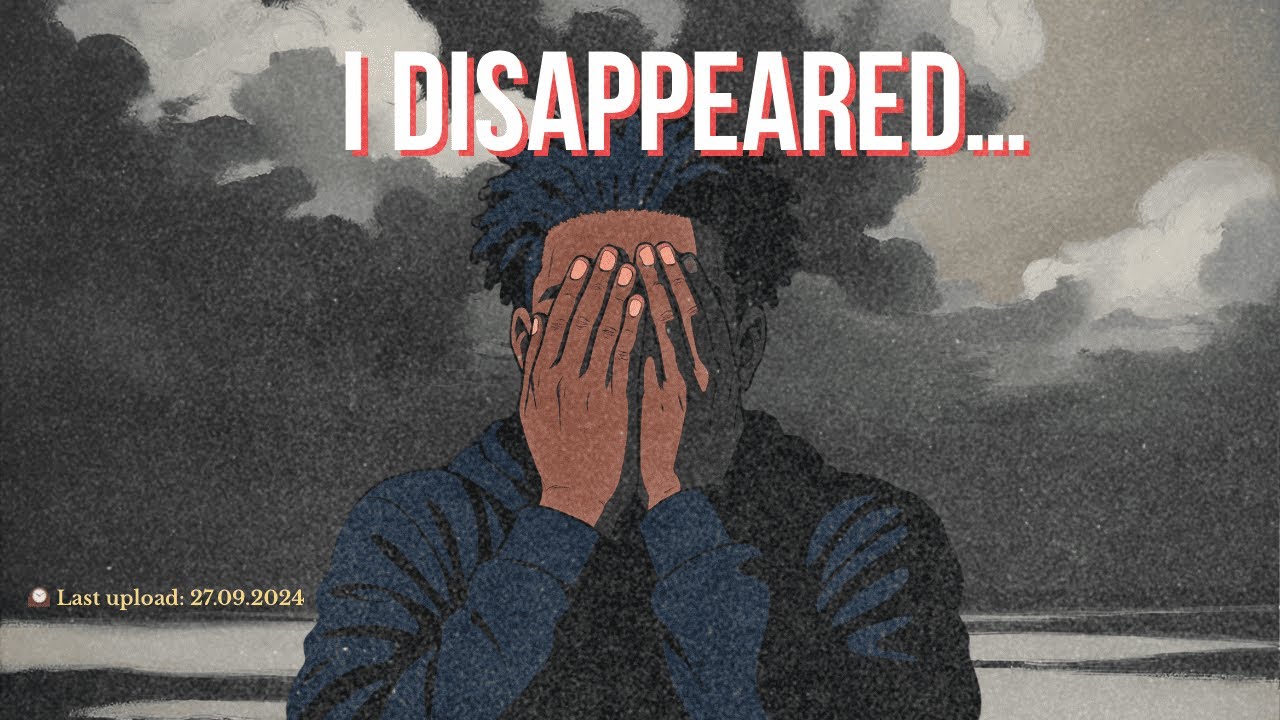 Where I’ve Been… The Truth Behind My Disappearance