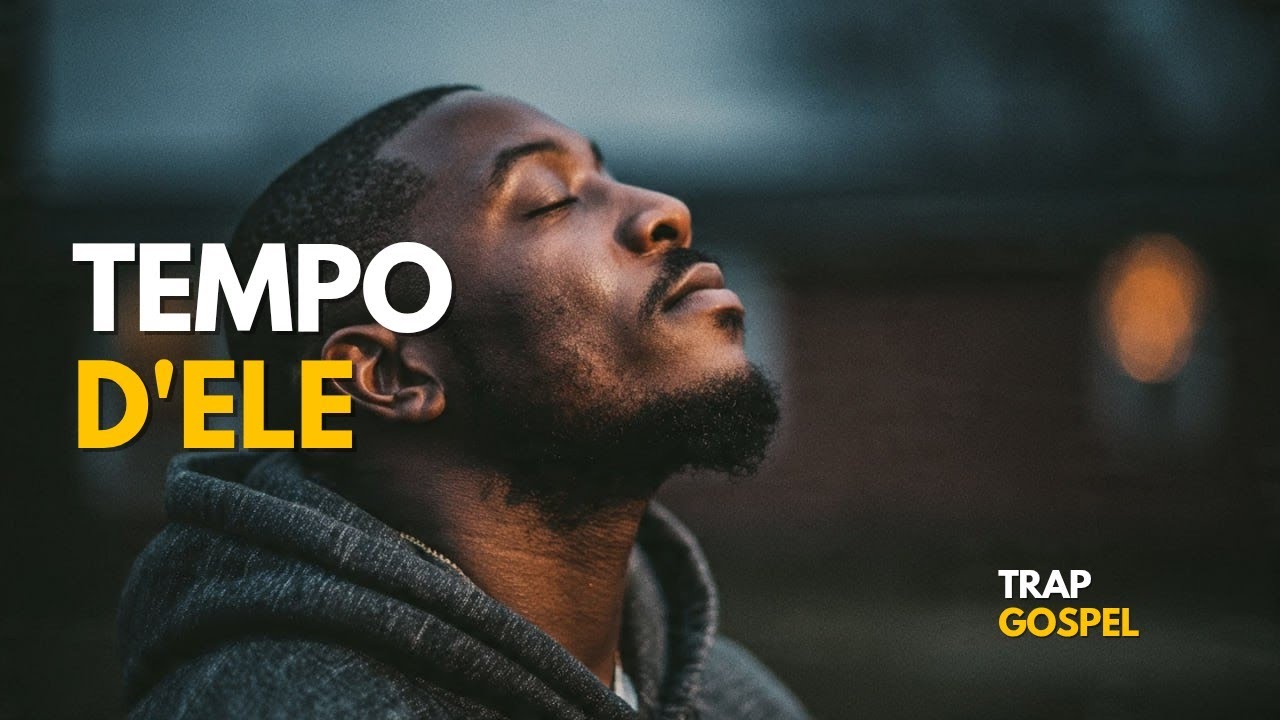 Deus Age no Tempo Certo | Trap Gospel de Fé, Espera e Oração