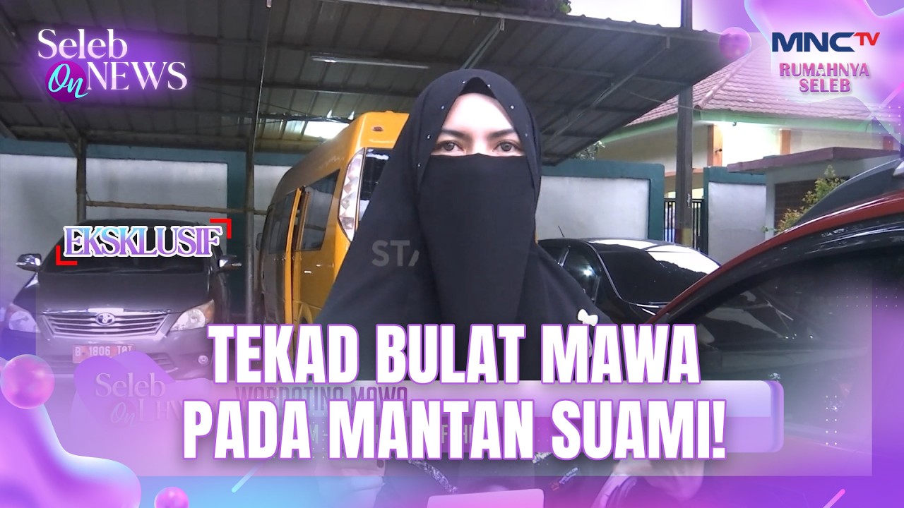 Dari Cinta ke Perpisahan! Wardatina Mantap Lepas Masa Lalu! | SELEB ON NEWS