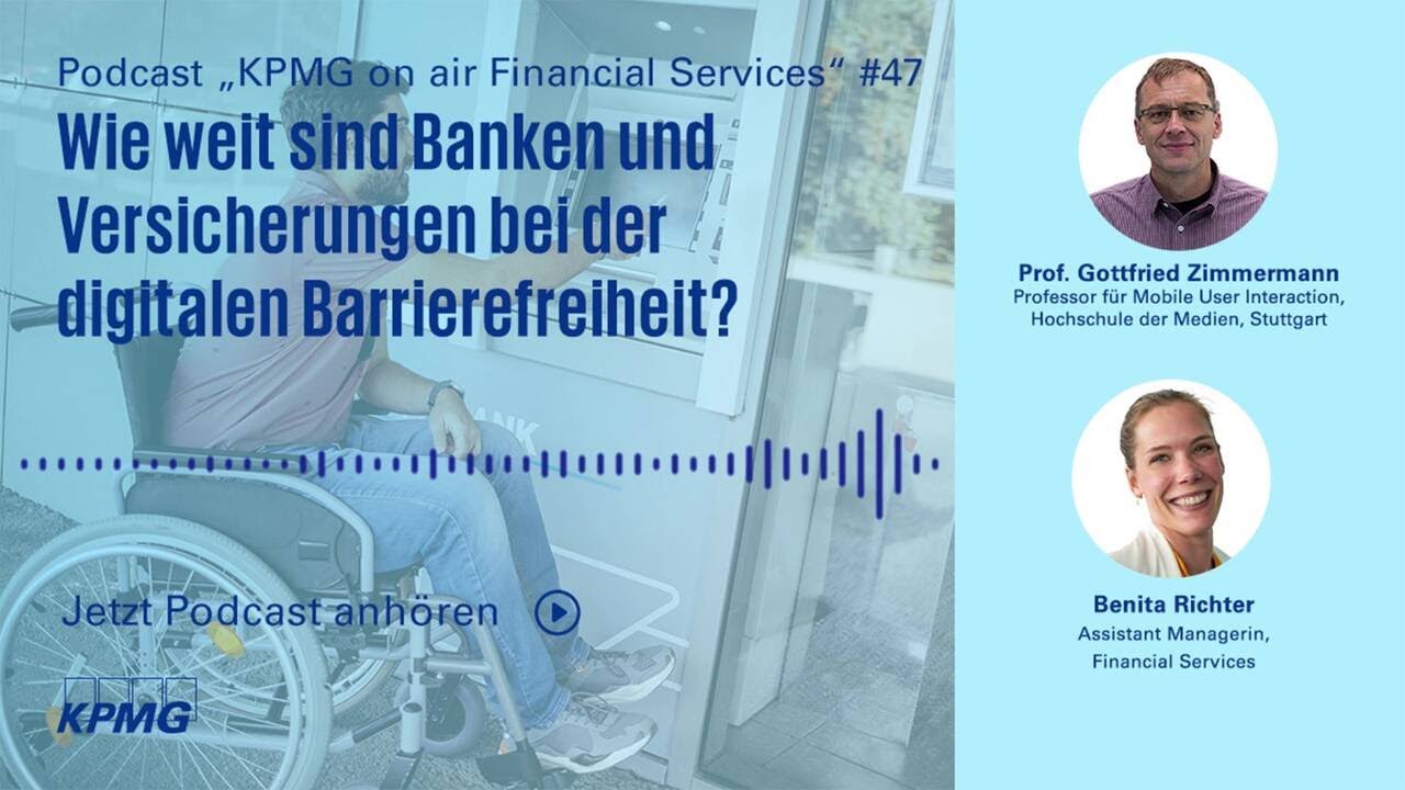 Barrierefreiheit in Banken: Digitale Inklusion im Finanzsektor | KPMG on Air FS #47