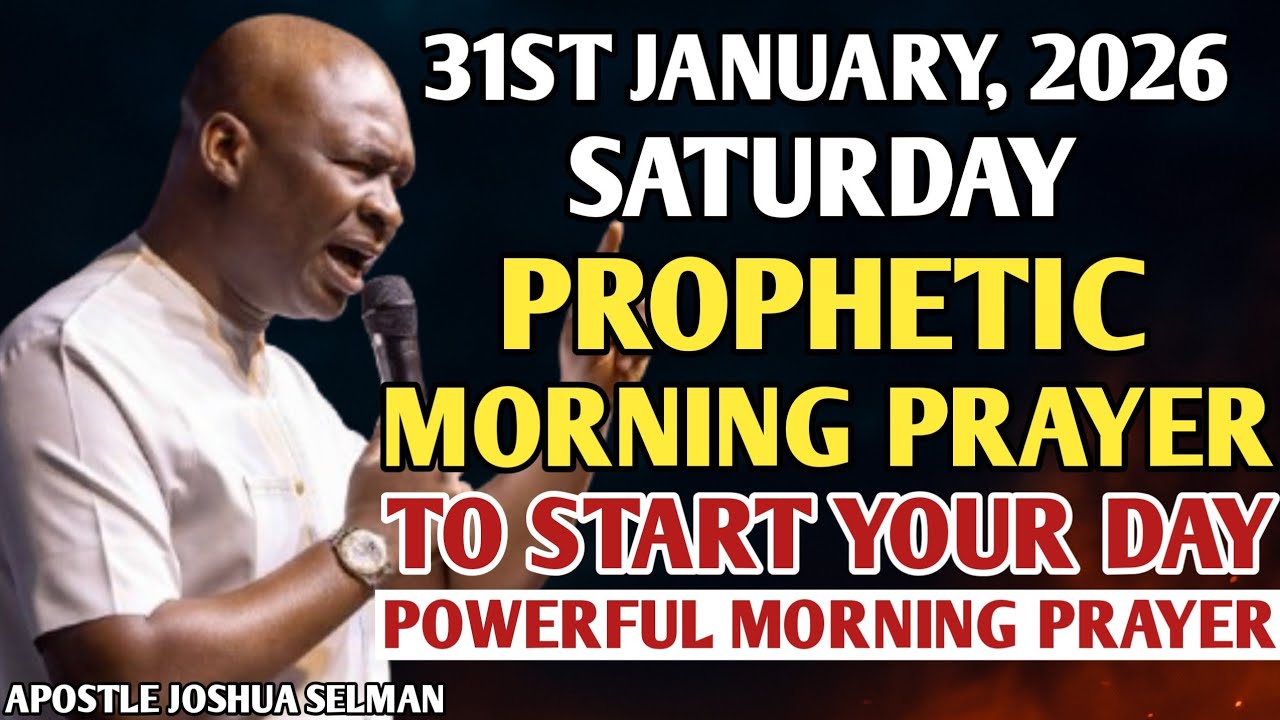 [SATURDAY 31ST JANUARY, 2026] SPEAK INTO YOUR SATURDAY BEFORE THE ENEMY DOES | APOSTLE JOSHUA SELMAN