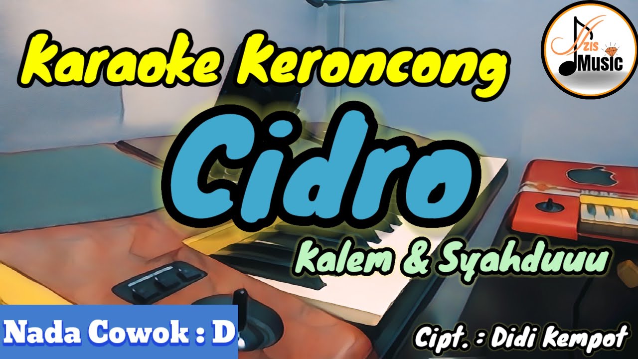 CIDRO (Didi Kempot) KERONCONG KARAOKE NADA PRIA / COWOK || Full Lirik Berjalan