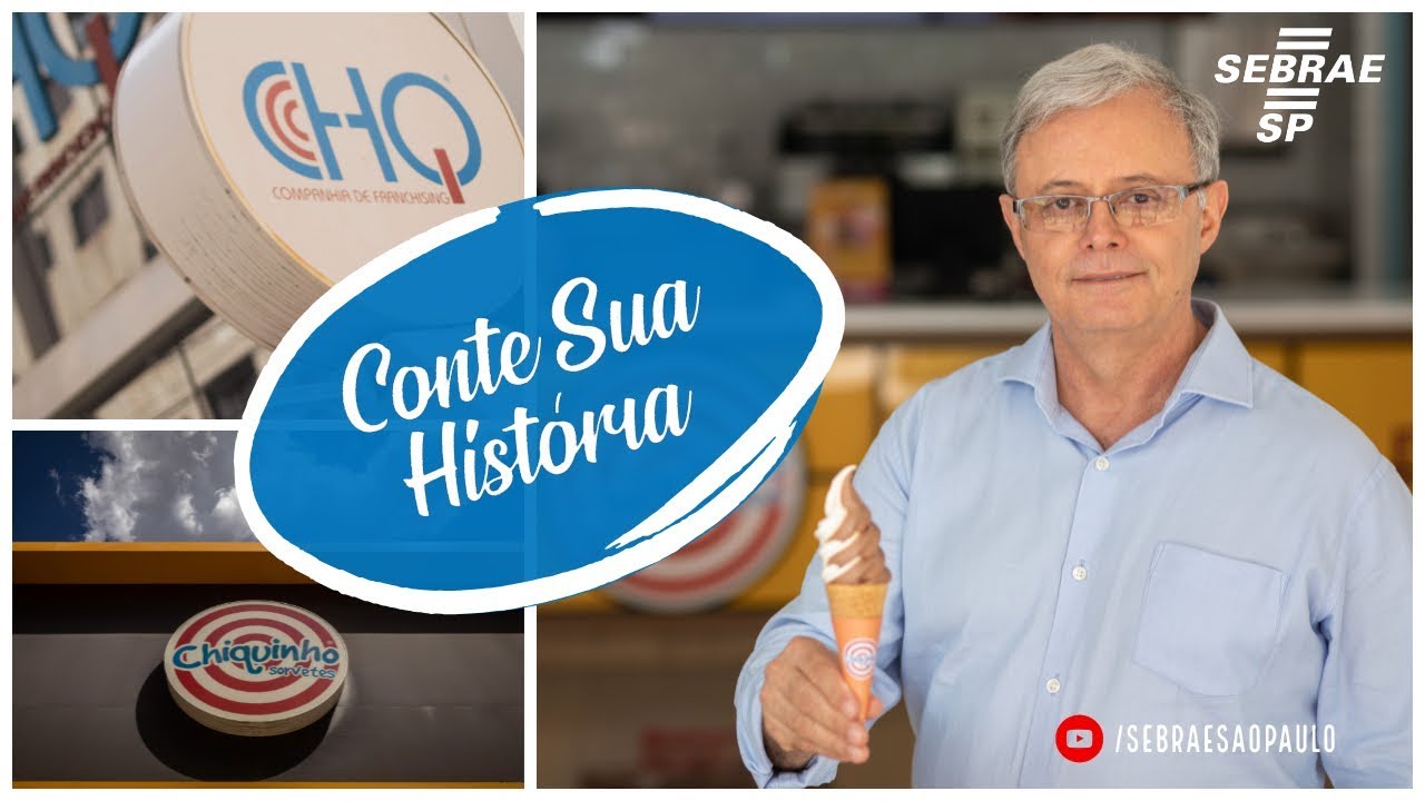 Conte Sua História: como a Chiquinho sorvetes se tornou a maior franquia do gênero no Brasil?