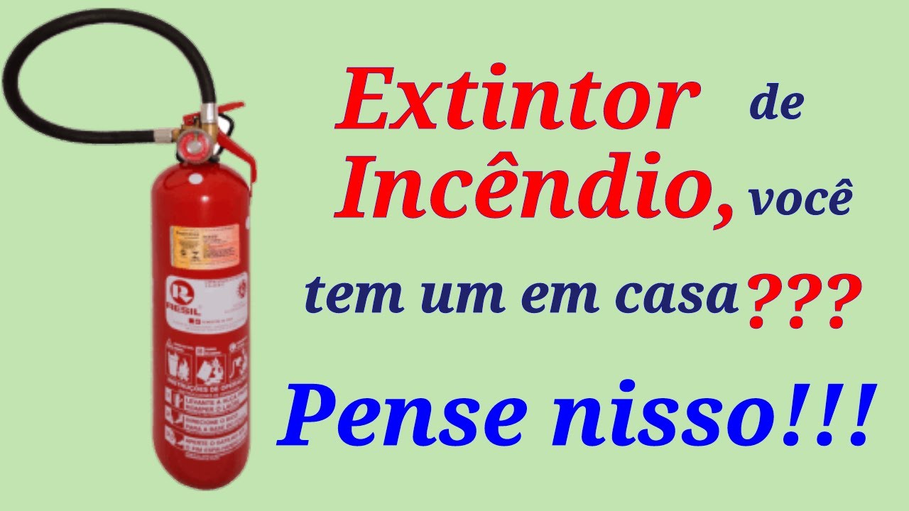 Tenha um extintor de incêndio em casa.