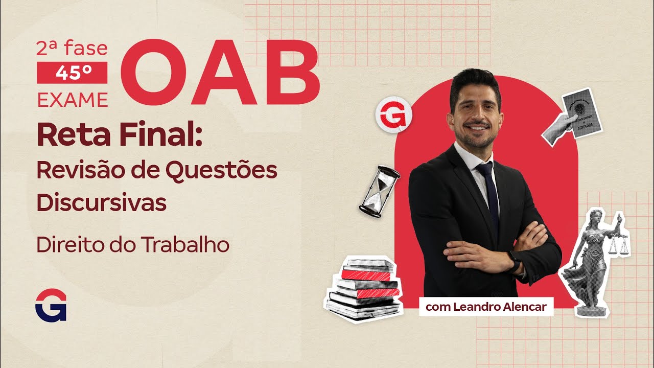 2ª fase do 45º Exame OAB | Reta Final: Revisão de Questões Discursivas de Direito do Trabalho