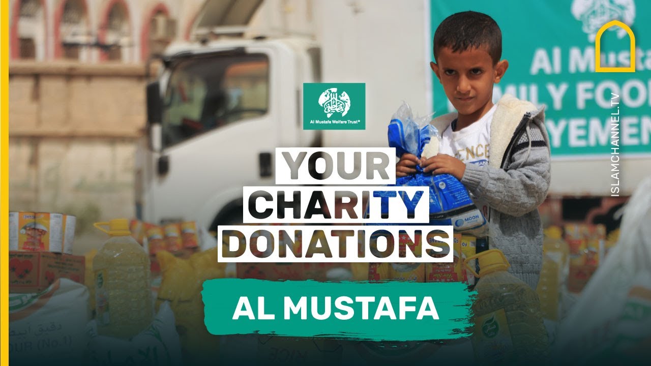 Your Charity Donations: Al-Mustafa Welfare Trust