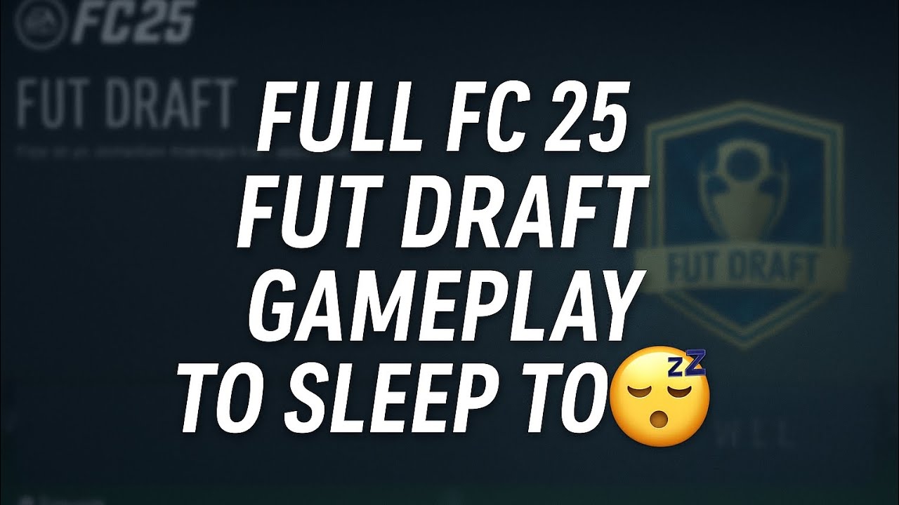 Full FC 25 FUT Draft Gameplay To Sleep To 💤