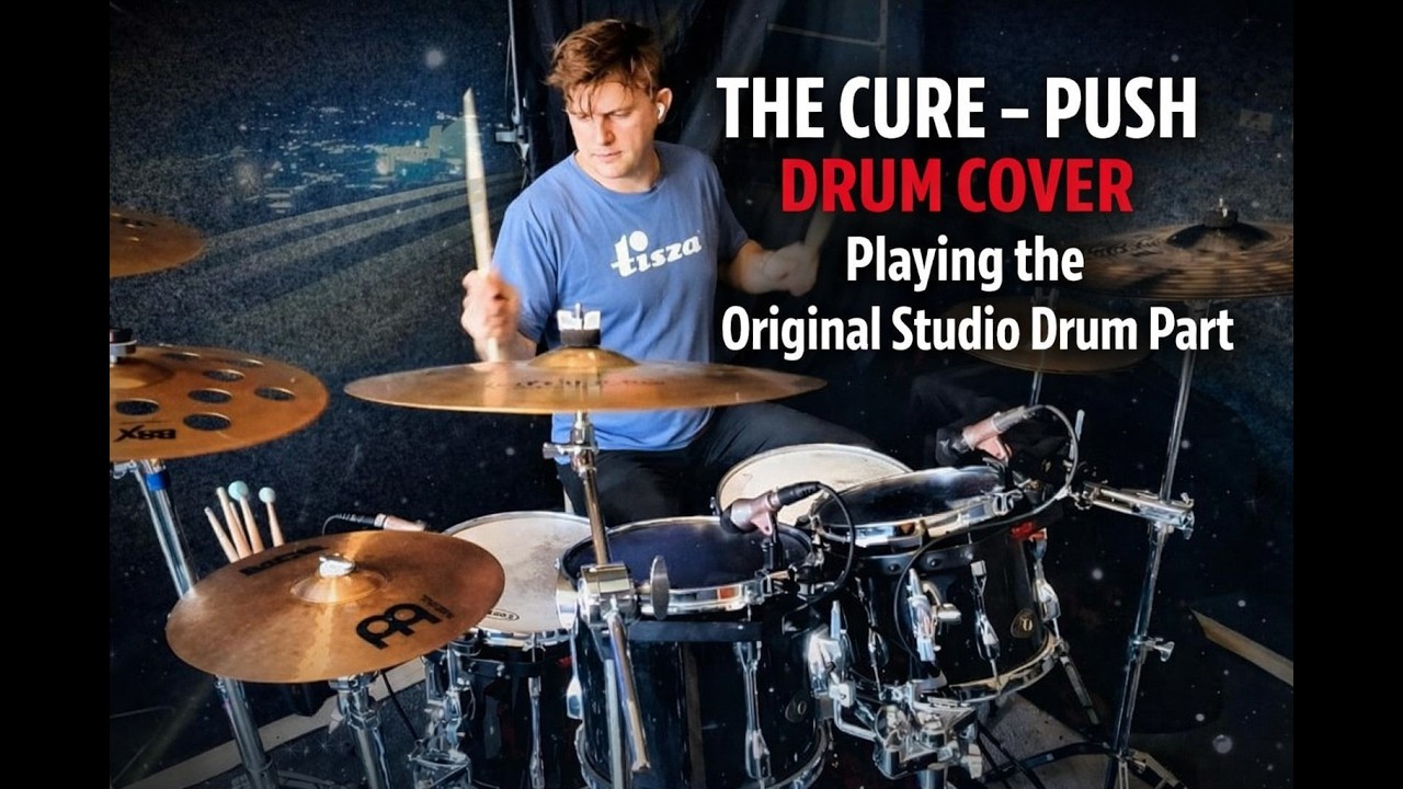 The Cure – Push Drum Cover | Playing the Original Studio Drum Part |The Head On The Door @thecure